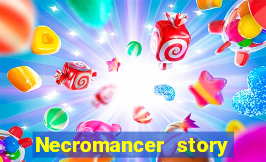 Necromancer story mod apk (unlimited skill points